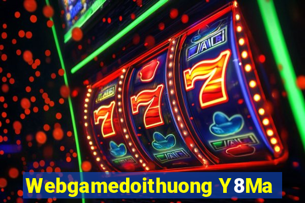 Webgamedoithuong Y8Ma