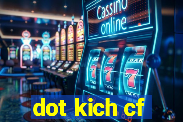 dot kich cf