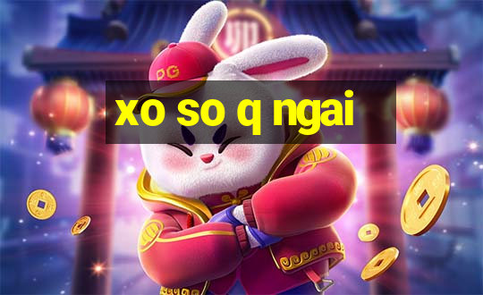 xo so q ngai