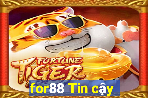 for88 Tin cậy