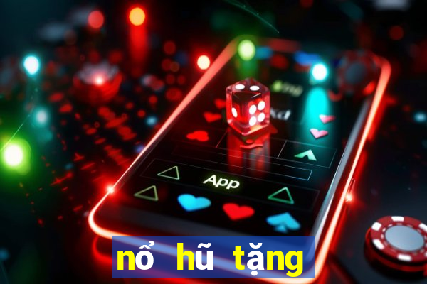 nổ hũ tặng code tân thủ