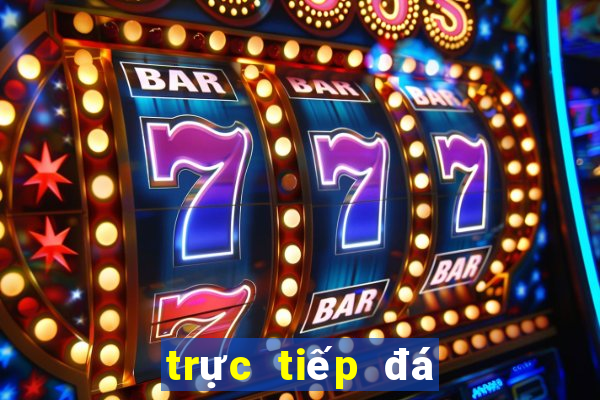 trực tiếp đá gà casino hôm nay