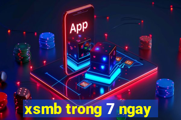 xsmb trong 7 ngay