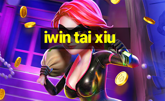 iwin tai xiu