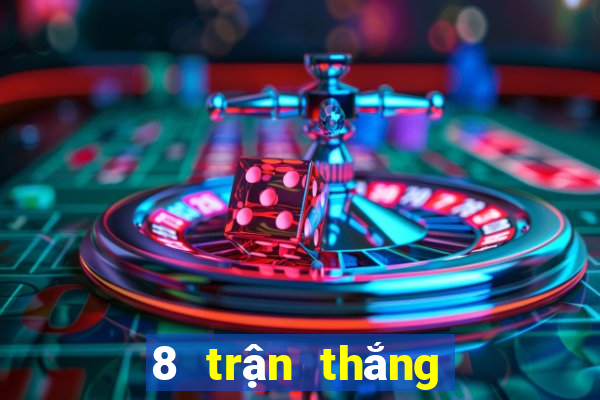 8 trận thắng lớn để giải trí