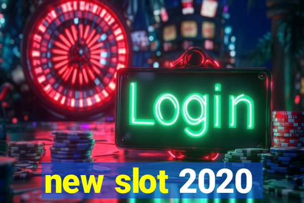 new slot 2020