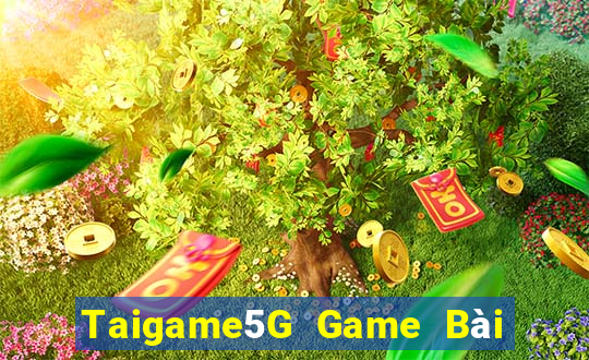 Taigame5G Game Bài 1 Đổi 1