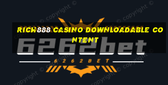 rich888 casino downloadable content