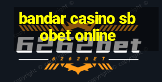 bandar casino sbobet online