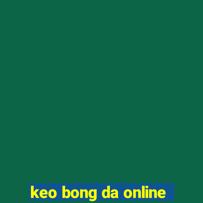 keo bong da online