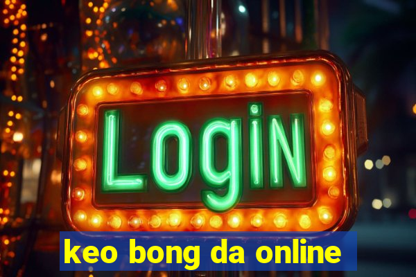 keo bong da online