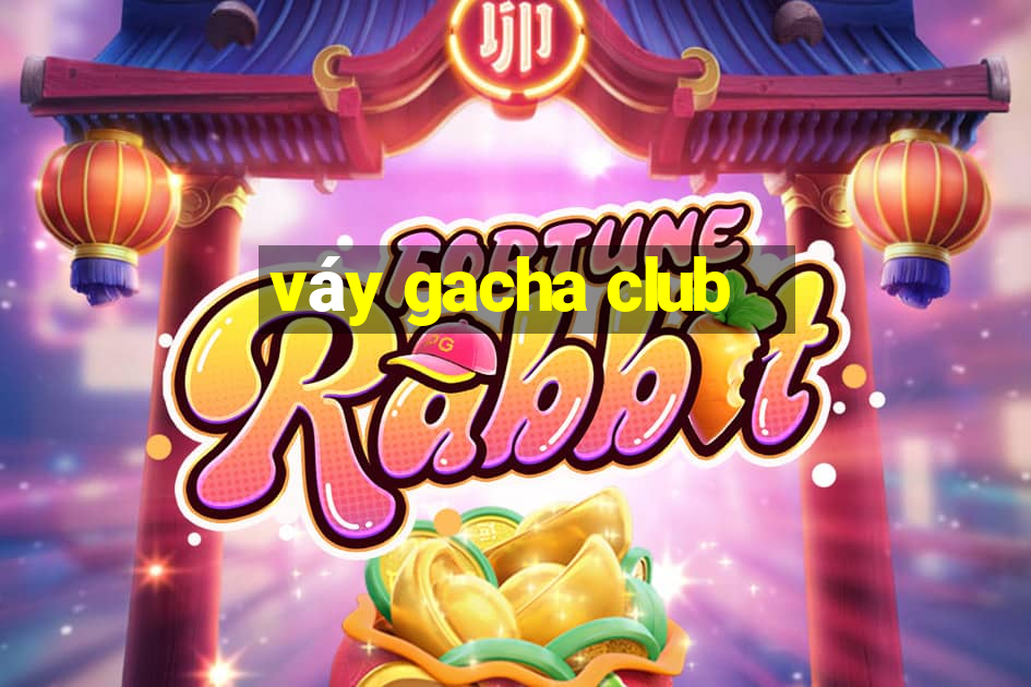 váy gacha club