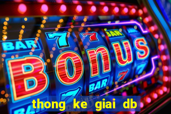 thong ke giai db xsmb theo tuan