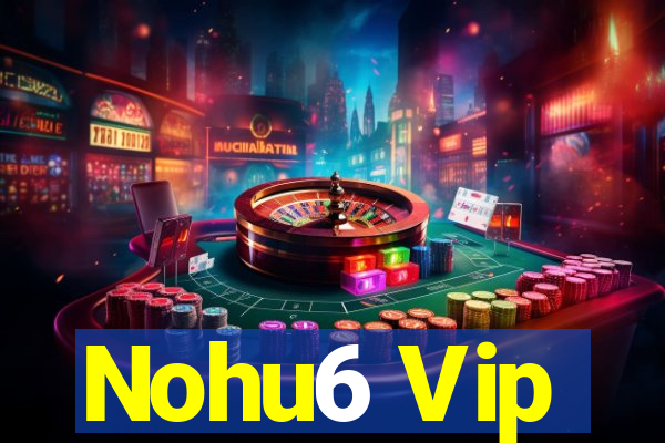 Nohu6 Vip