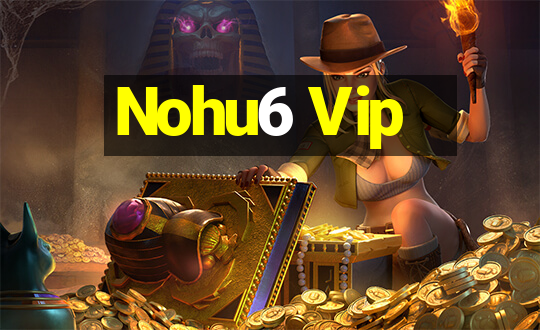 Nohu6 Vip