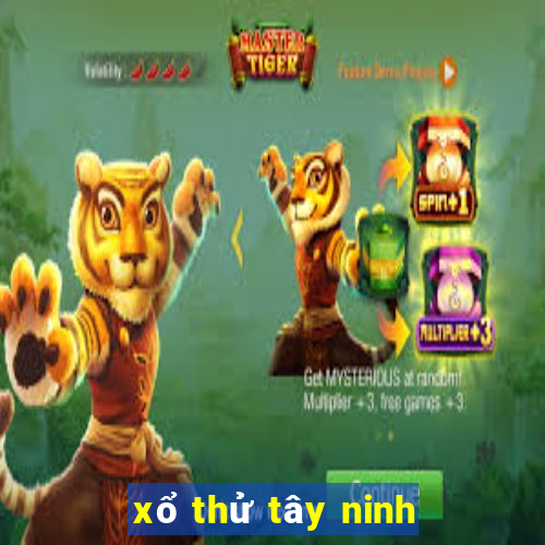 xổ thử tây ninh