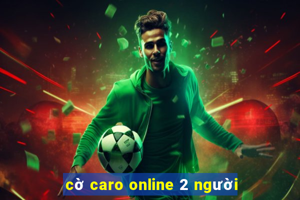 cờ caro online 2 người