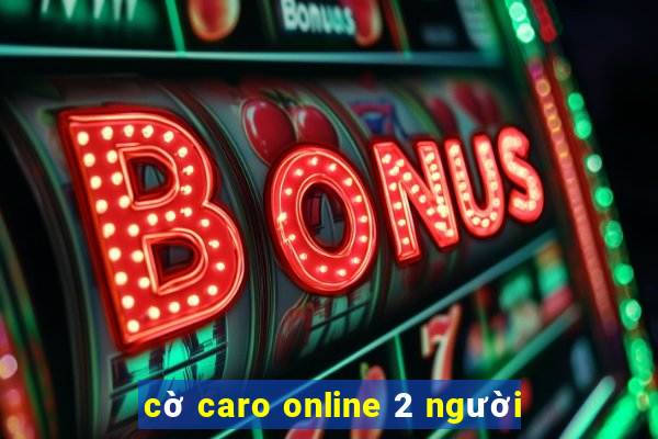 cờ caro online 2 người