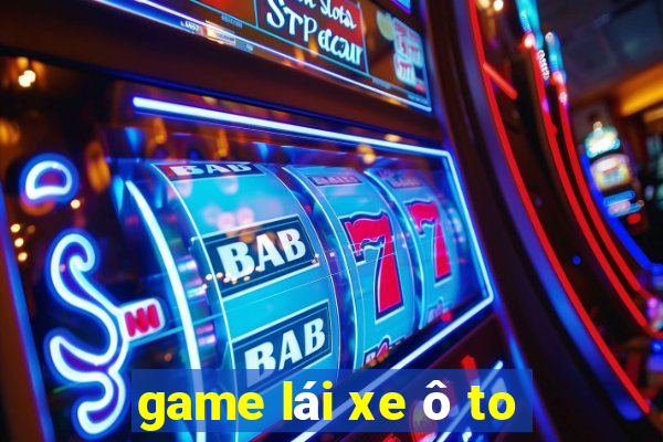 game lái xe ô to