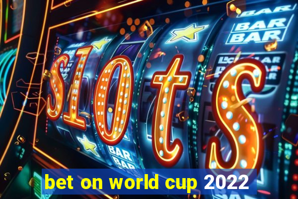 bet on world cup 2022