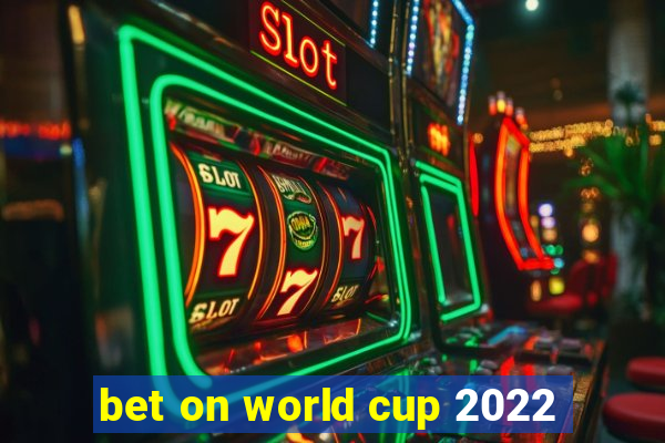 bet on world cup 2022