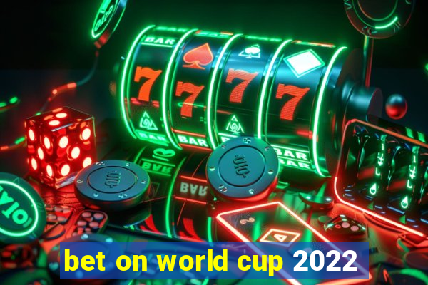 bet on world cup 2022