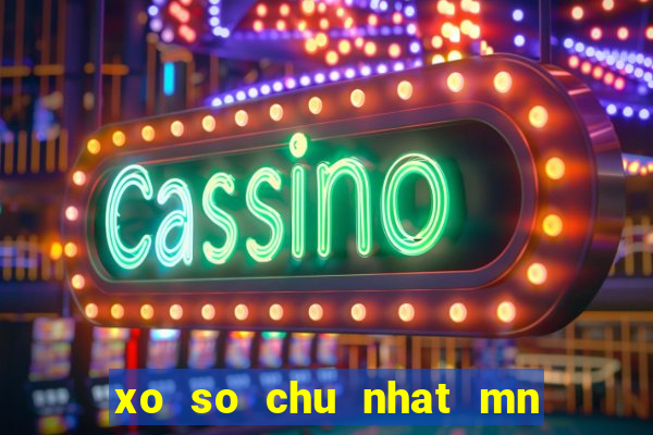 xo so chu nhat mn hang tuan