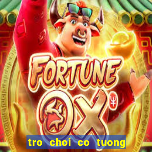 tro choi co tuong 2 nguoi