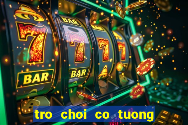 tro choi co tuong 2 nguoi