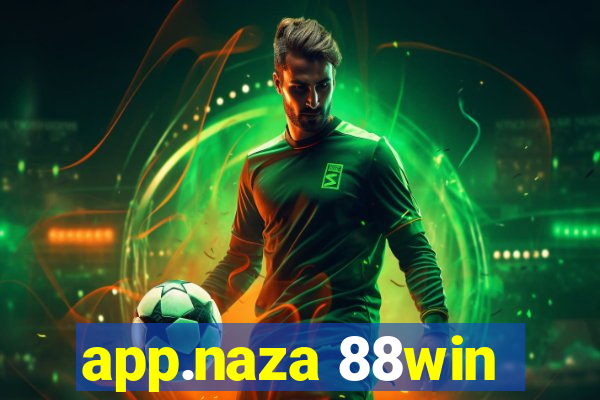 app.naza 88win