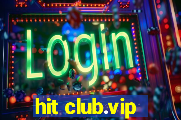 hit club.vip