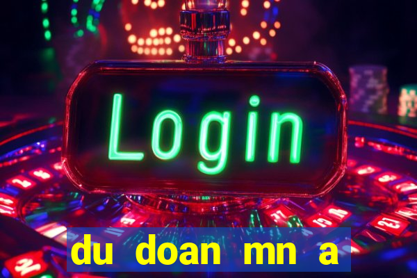 du doan mn a trung roi