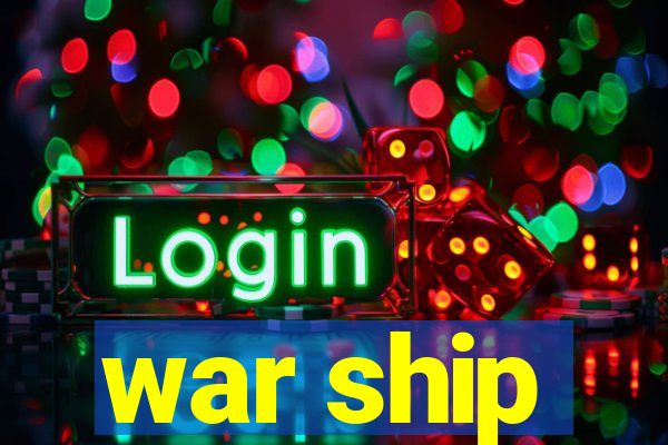 war ship