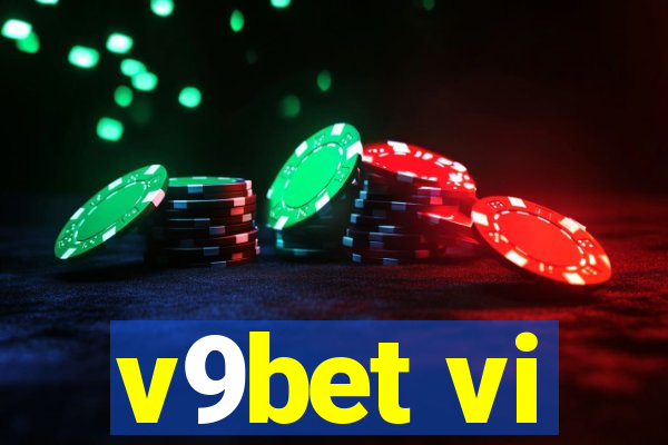 v9bet vi