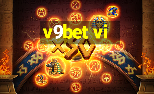 v9bet vi