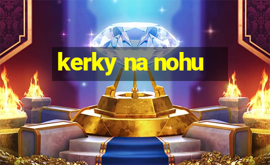 kerky na nohu