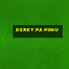 kerky na nohu