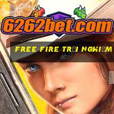 free fire trải nghiệm