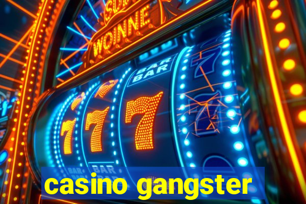 casino gangster