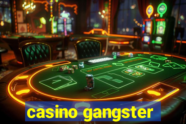 casino gangster