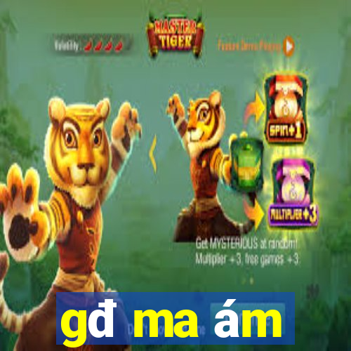 gđ ma ám