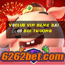 V8Club Vin Game Bài 69 Doi Thuong