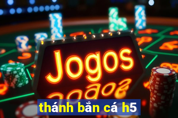 thánh bắn cá h5