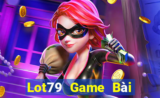 Lot79 Game Bài Nhất Vip