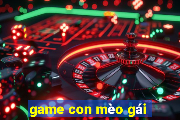 game con mèo gái