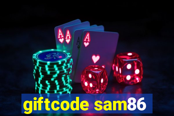 giftcode sam86