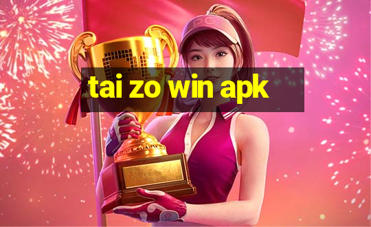 tai zo win apk