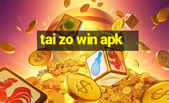 tai zo win apk