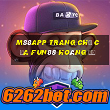 M88app Trang chủ của Fun88 Hoàng đế