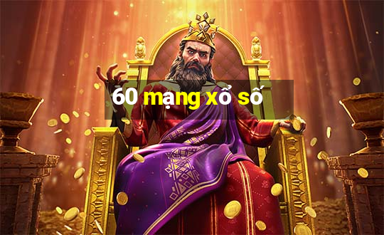 60 mạng xổ số